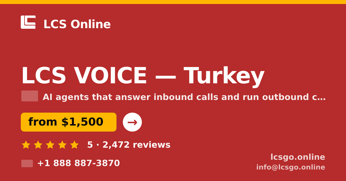 LCS VOICE in Turkey — from $1,500/mo, rated 5/5 by 2472 clients. LCS Online.