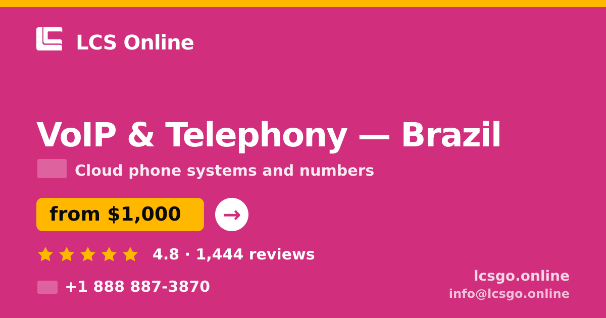 VoIP & Telephony in Brazil — from $1,000/mo, rated 4.8/5 by 1444 clients. LCS Online.