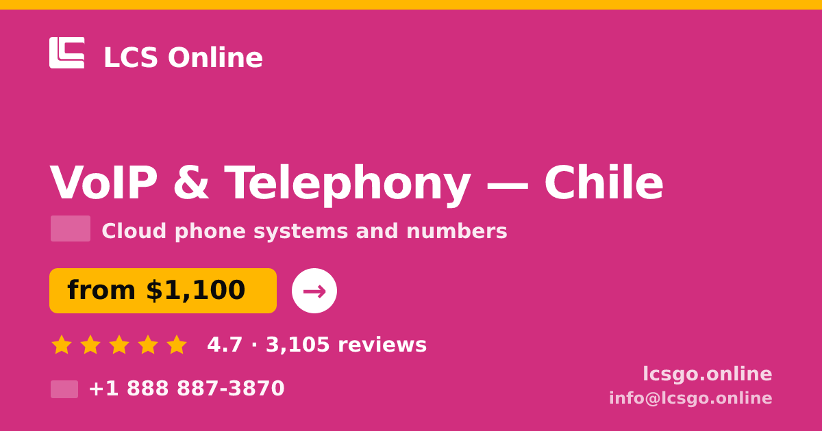 VoIP & Telephony in Chile — from $1,100/mo, rated 4.7/5 by 3105 clients. LCS Online.