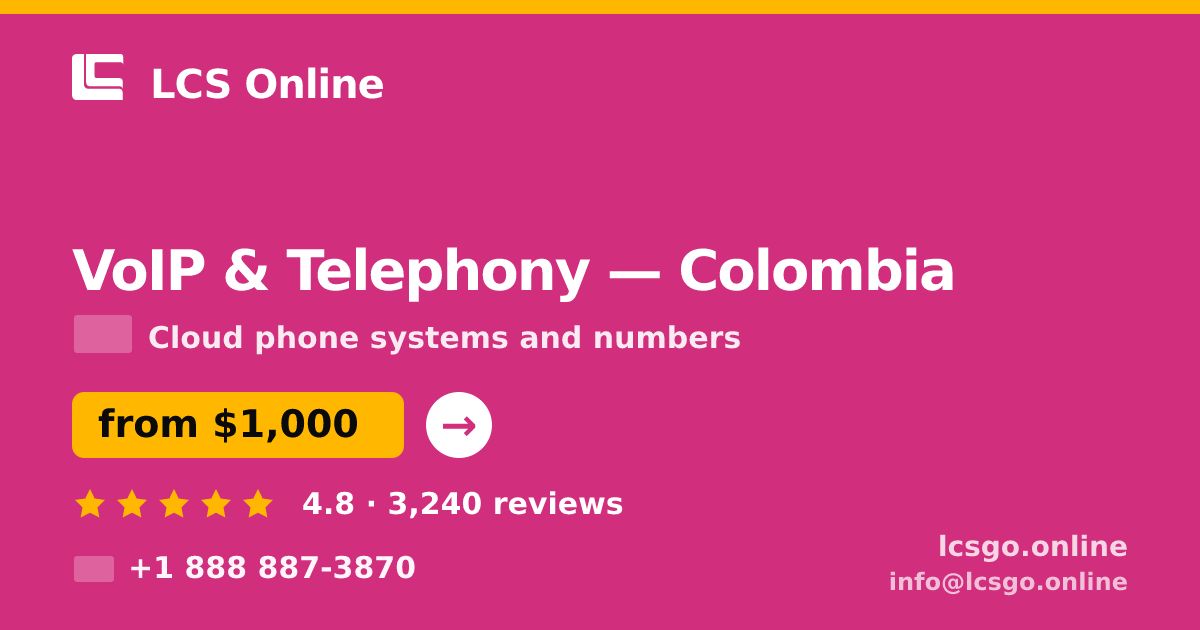 VoIP & Telephony in Colombia — from $1,000/mo, rated 4.8/5 by 3240 clients. LCS Online.