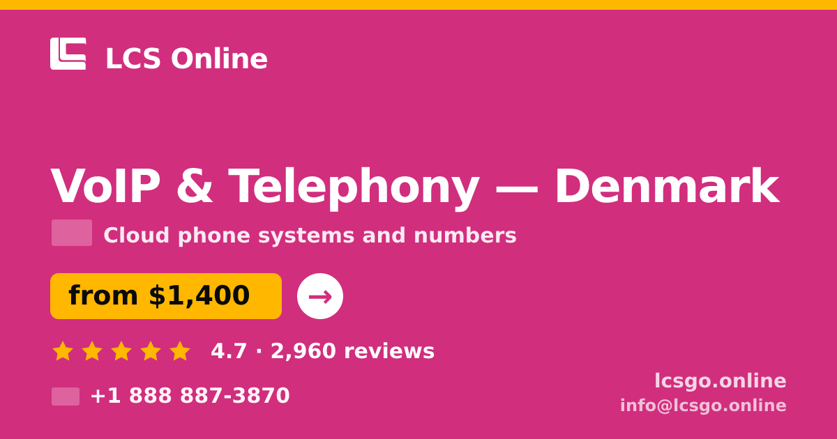 VoIP & Telephony in Denmark — from $1,400/mo, rated 4.7/5 by 2960 clients. LCS Online.