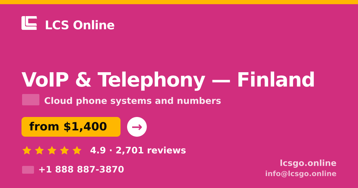 VoIP & Telephony in Finland — from $1,400/mo, rated 4.9/5 by 2701 clients. LCS Online.