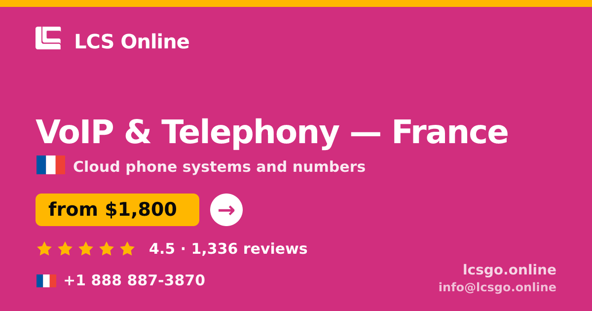 VoIP & Telephony in France — from $1,800/mo, rated 4.5/5 by 1336 clients. LCS Online.
