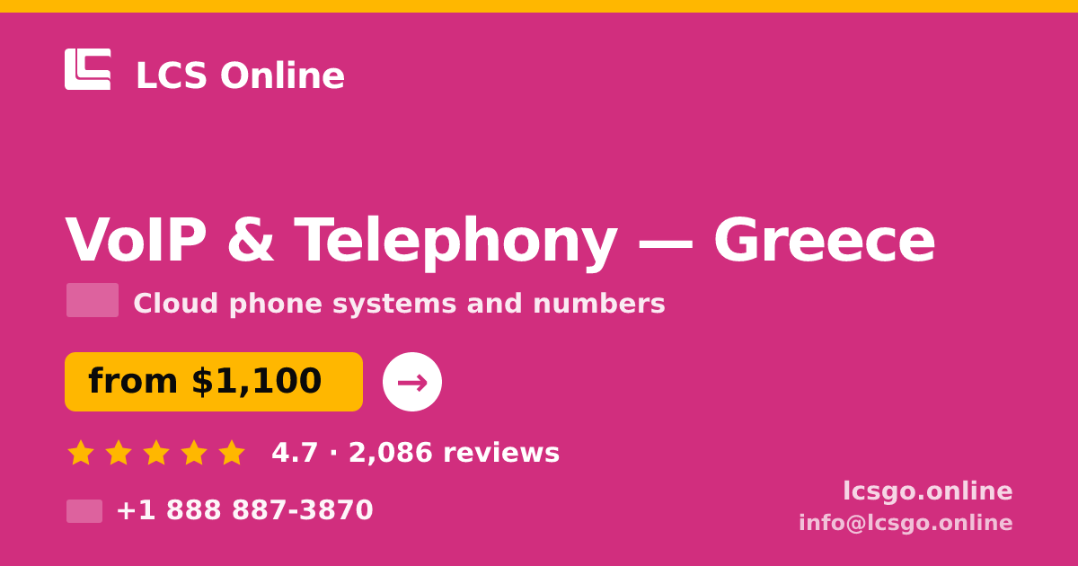 VoIP & Telephony in Greece — from $1,100/mo, rated 4.7/5 by 2086 clients. LCS Online.