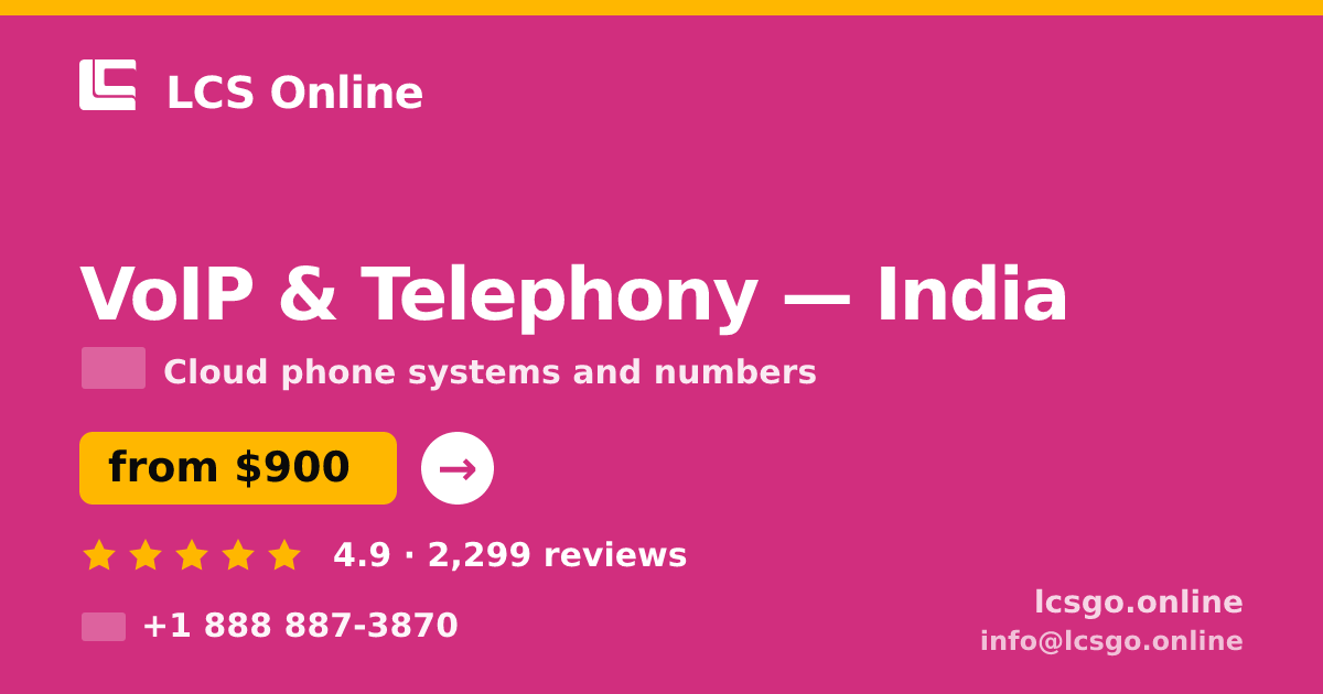 VoIP & Telephony in India — from $900/mo, rated 4.9/5 by 2299 clients. LCS Online.