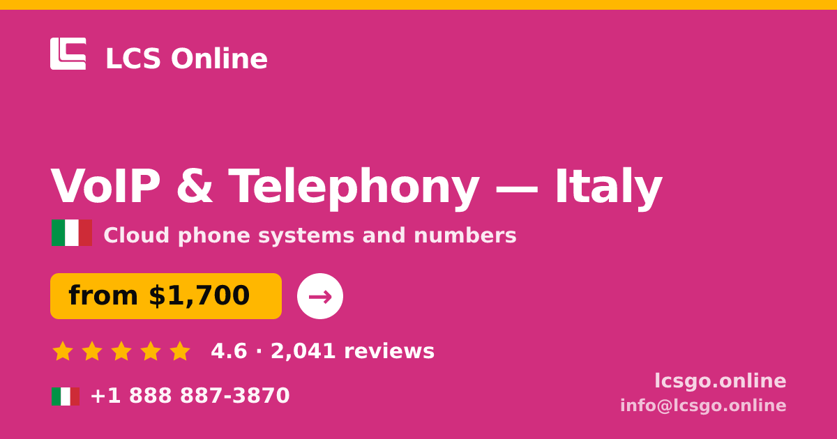 VoIP & Telephony in Italy — from $1,700/mo, rated 4.6/5 by 2041 clients. LCS Online.