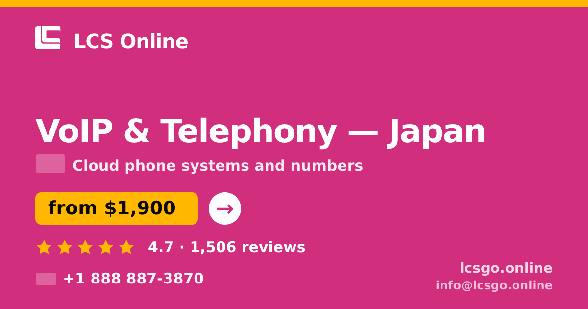 VoIP & Telephony in Japan — from $1,900/mo, rated 4.7/5 by 1506 clients. LCS Online.