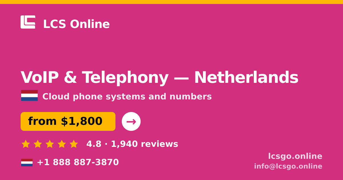VoIP & Telephony in Netherlands — from $1,800/mo, rated 4.8/5 by 1940 clients. LCS Online.