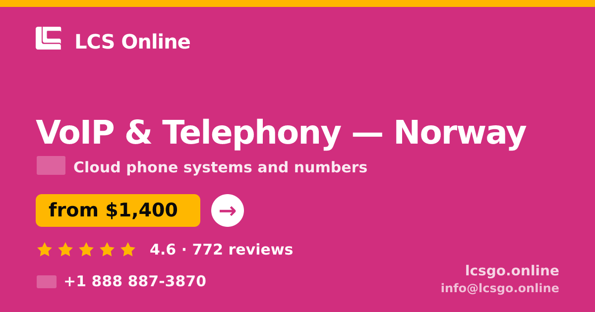 VoIP & Telephony in Norway — from $1,400/mo, rated 4.6/5 by 772 clients. LCS Online.