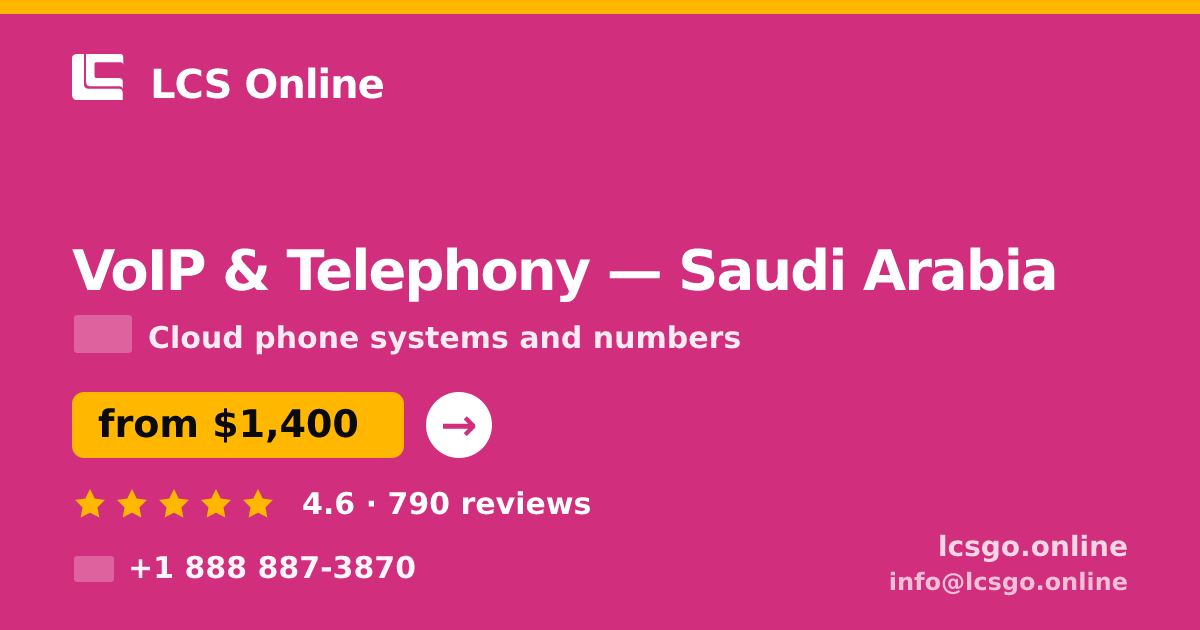VoIP & Telephony in Saudi Arabia — from $1,400/mo, rated 4.6/5 by 790 clients. LCS Online.