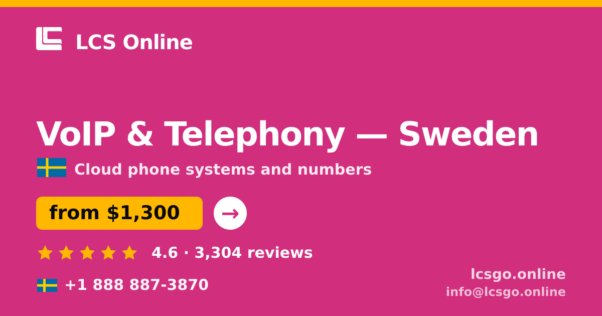 VoIP & Telephony in Sweden — from $1,300/mo, rated 4.6/5 by 3304 clients. LCS Online.