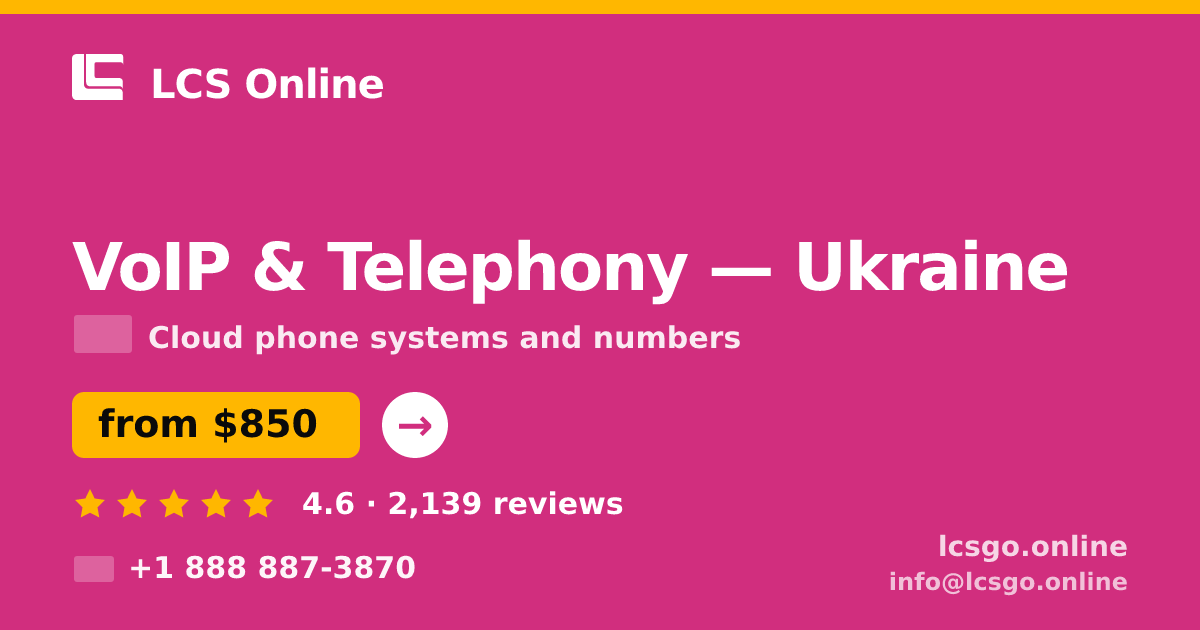 VoIP & Telephony in Ukraine — from $850/mo, rated 4.6/5 by 2139 clients. LCS Online.