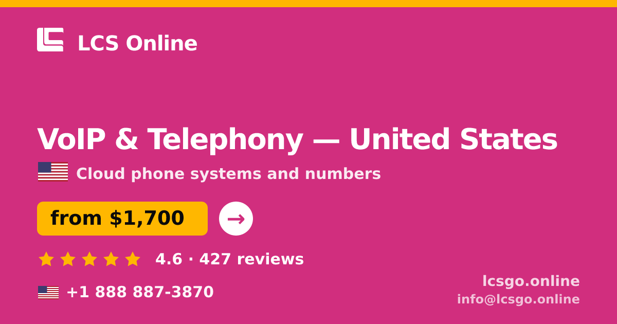 VoIP & Telephony in United States — from $1,700/mo, rated 4.6/5 by 427 clients. LCS Online.