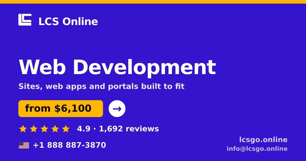 Web Development in the USA — from $6,100, rated 4.9/5 by 1692 clients. LCS Online.