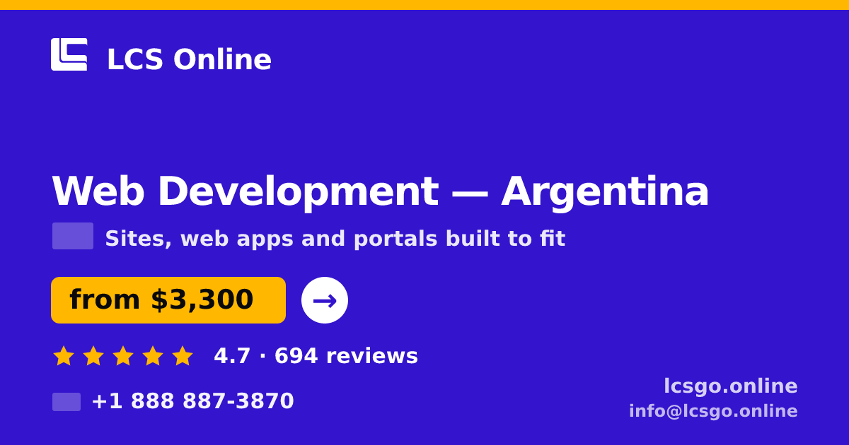 Web Development in Argentina — from $3,300, rated 4.7/5 by 694 clients. LCS Online.