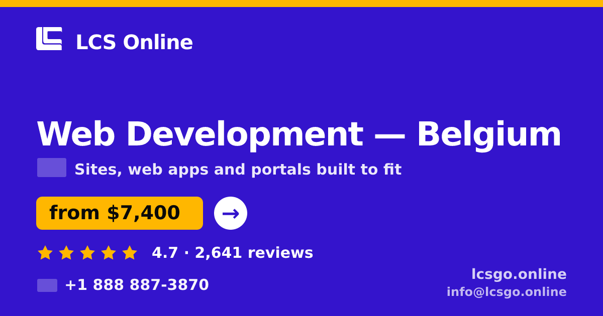 Web Development in Belgium — from $7,400, rated 4.7/5 by 2641 clients. LCS Online.