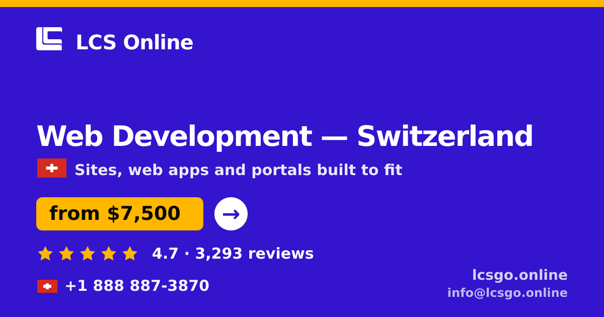 Web Development in Switzerland — from $7,500, rated 4.7/5 by 3293 clients. LCS Online.