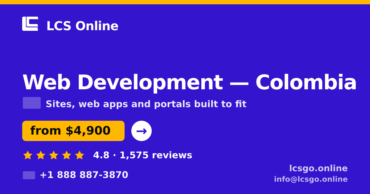 Web Development in Colombia — from $4,900, rated 4.8/5 by 1575 clients. LCS Online.