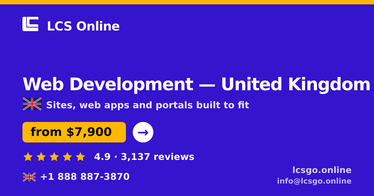 Web Development in United Kingdom — from $7,900, rated 4.9/5 by 3137 clients. LCS Online.
