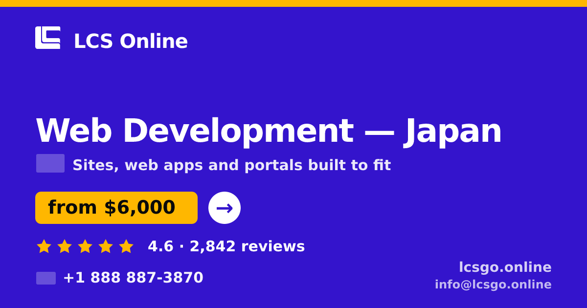 Web Development in Japan — from $6,000, rated 4.6/5 by 2842 clients. LCS Online.