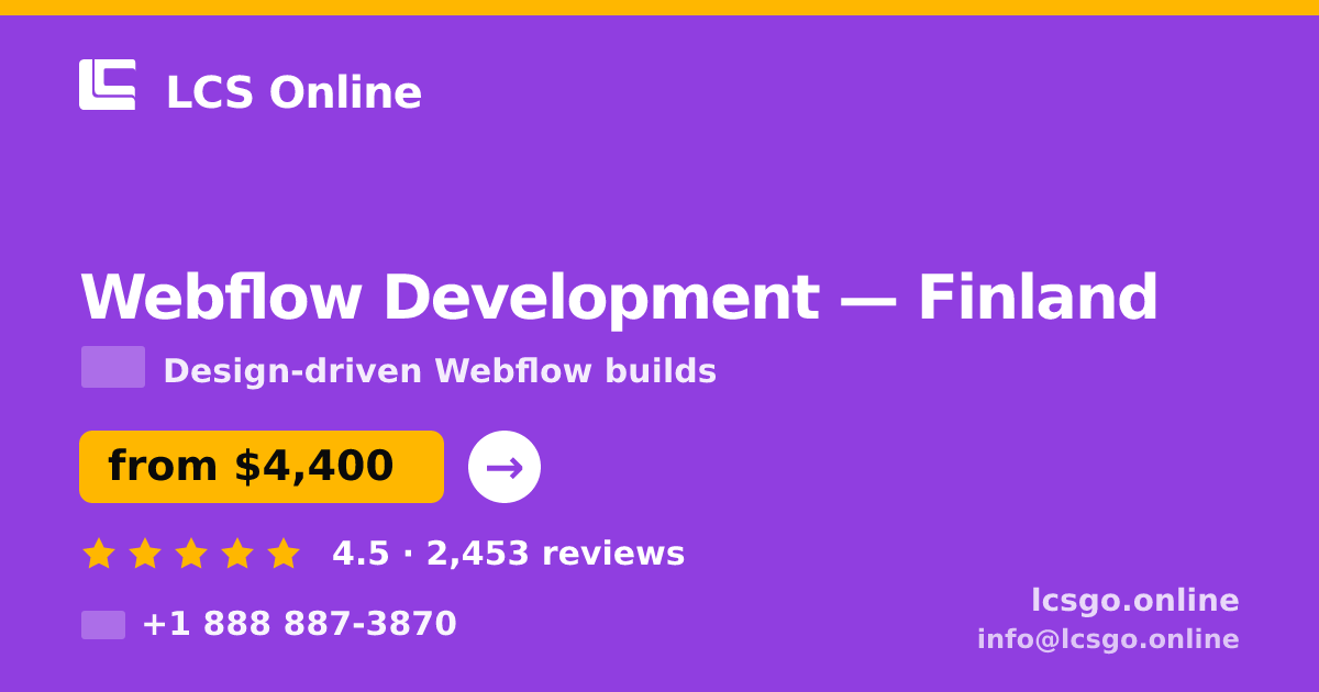 Webflow Development in Finland — from $4,400, rated 4.5/5 by 2453 clients. LCS Online.