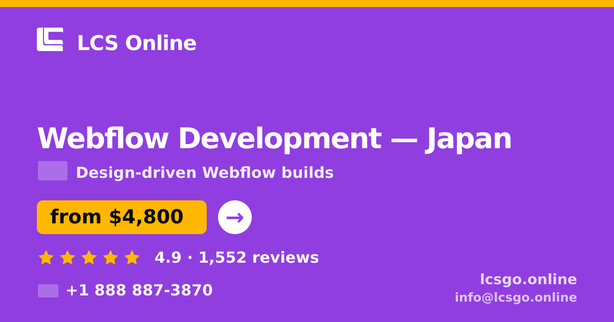Webflow Development in Japan — from $4,800, rated 4.9/5 by 1552 clients. LCS Online.