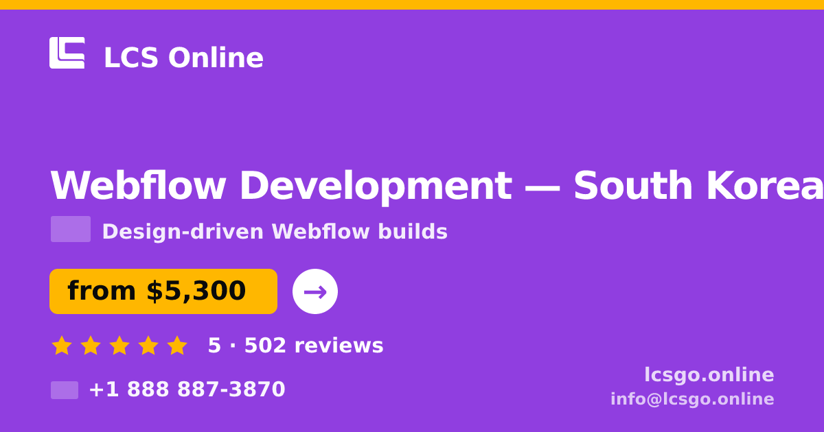 Webflow Development in South Korea — from $5,300, rated 5/5 by 502 clients. LCS Online.