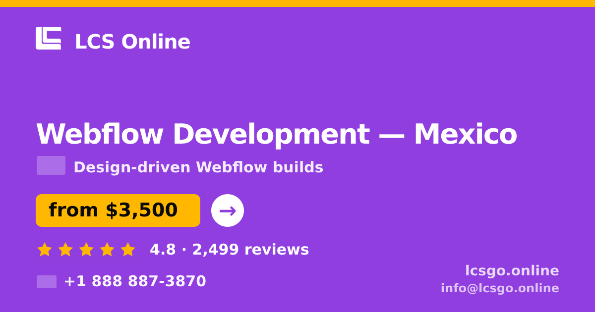 Webflow Development in Mexico — from $3,500, rated 4.8/5 by 2499 clients. LCS Online.