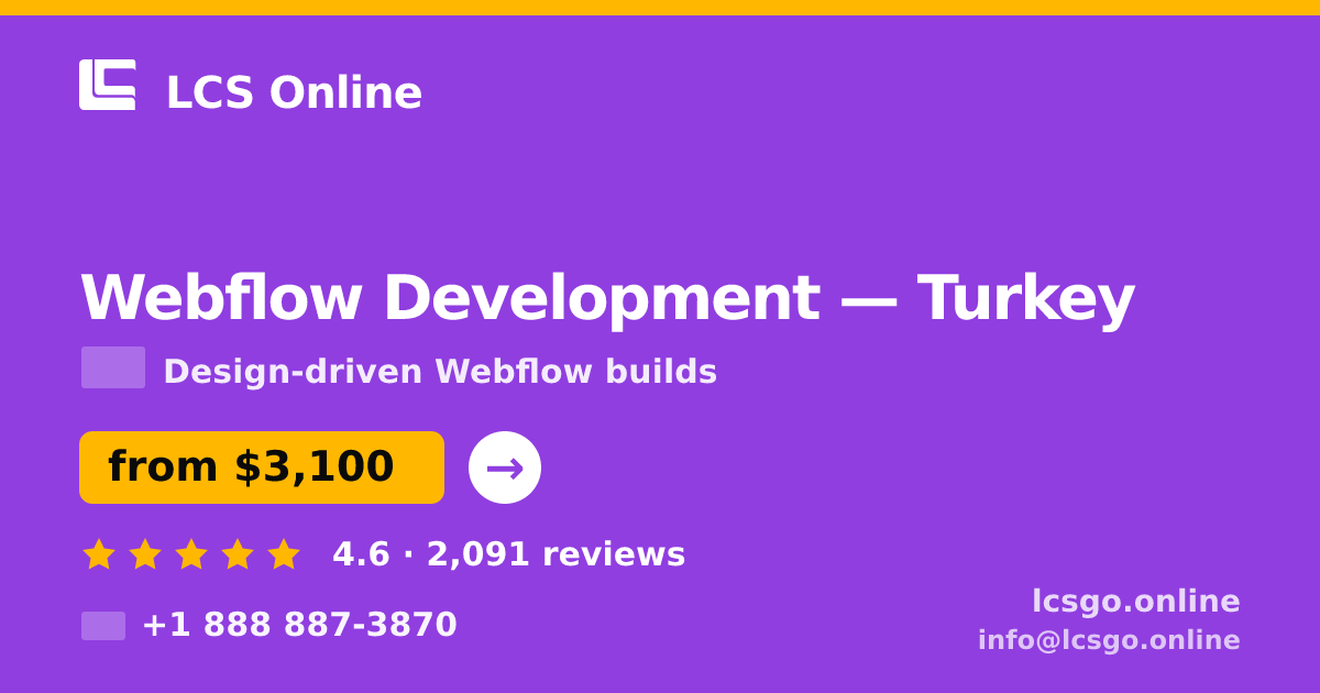 Webflow Development in Turkey — from $3,100, rated 4.6/5 by 2091 clients. LCS Online.
