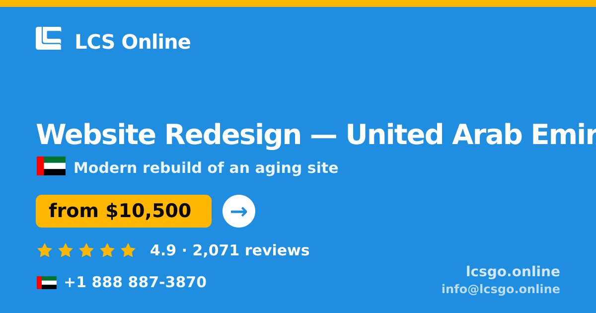 Website Redesign in United Arab Emirates — from $10,500, rated 4.9/5 by 2071 clients. LCS Online.