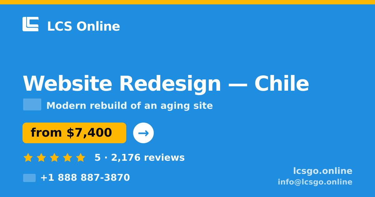 Website Redesign in Chile — from $7,400, rated 5/5 by 2176 clients. LCS Online.
