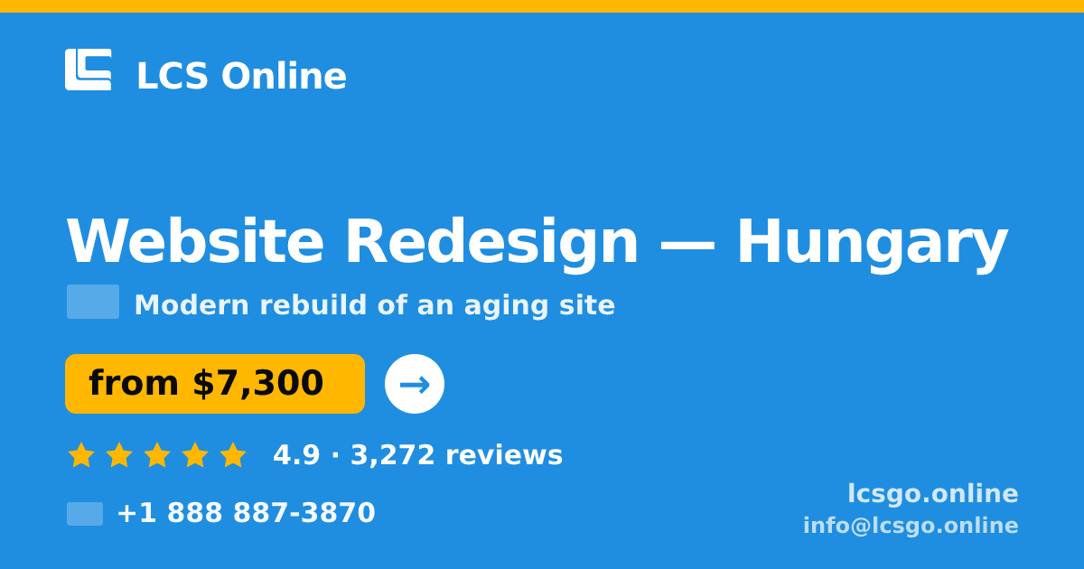 Website Redesign in Hungary — from $7,300, rated 4.9/5 by 3272 clients. LCS Online.