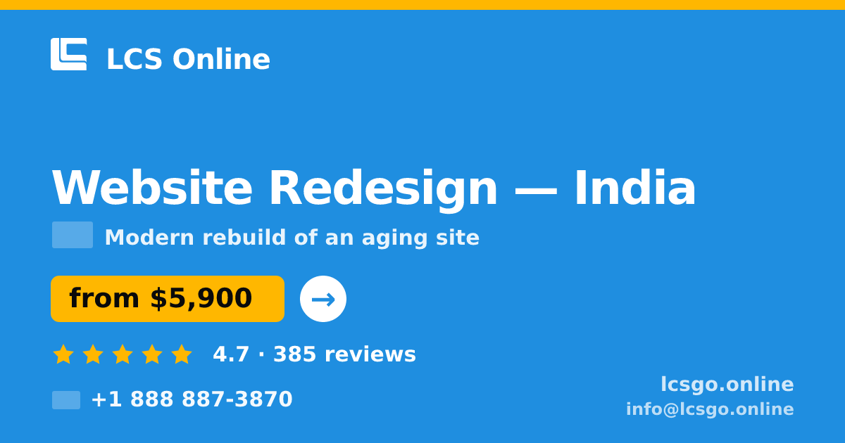 Website Redesign in India — from $5,900, rated 4.7/5 by 385 clients. LCS Online.