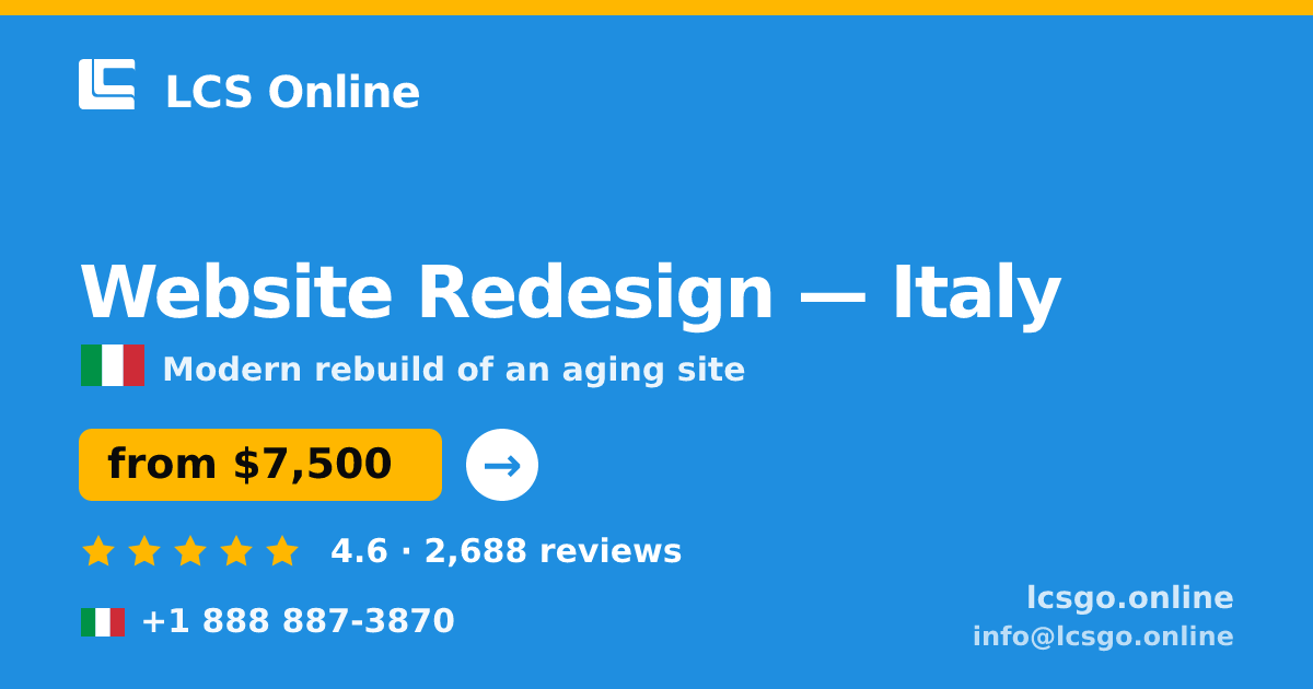 Website Redesign in Italy — from $7,500, rated 4.6/5 by 2688 clients. LCS Online.