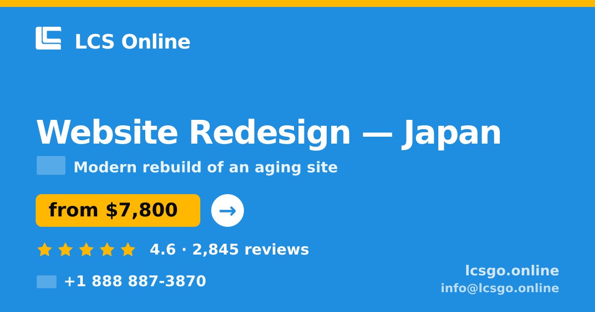 Website Redesign in Japan — from $7,800, rated 4.6/5 by 2845 clients. LCS Online.