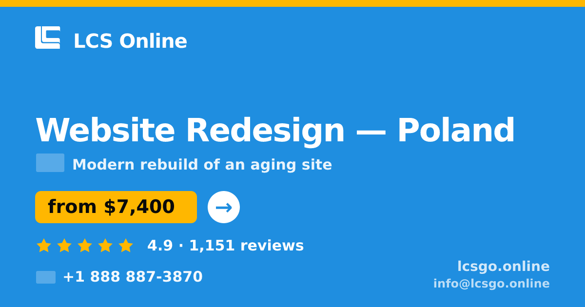 Website Redesign in Poland — from $7,400, rated 4.9/5 by 1151 clients. LCS Online.
