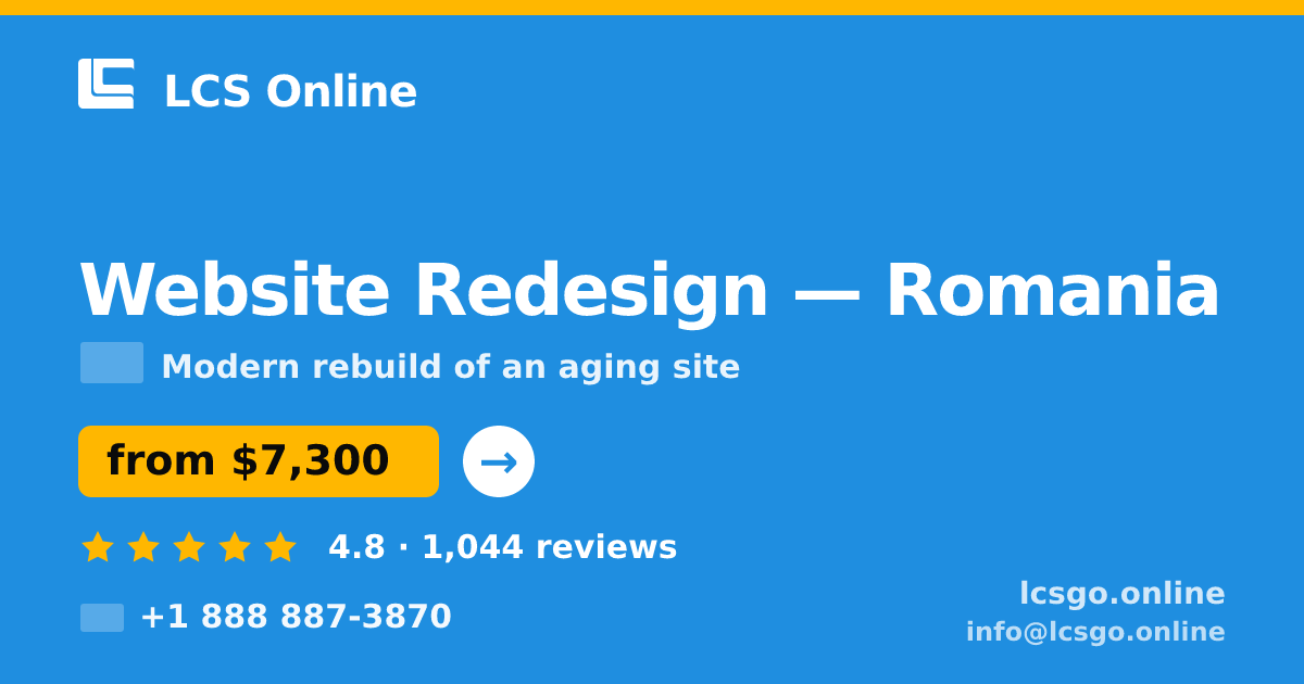 Website Redesign in Romania — from $7,300, rated 4.8/5 by 1044 clients. LCS Online.
