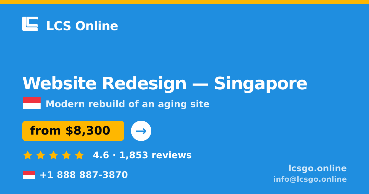 Website Redesign in Singapore — from $8,300, rated 4.6/5 by 1853 clients. LCS Online.