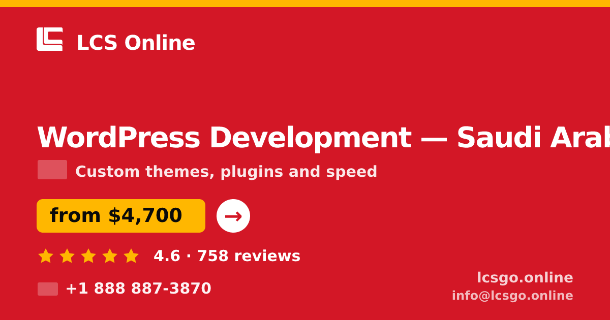 WordPress Development in Saudi Arabia — from $4,700, rated 4.6/5 by 758 clients. LCS Online.